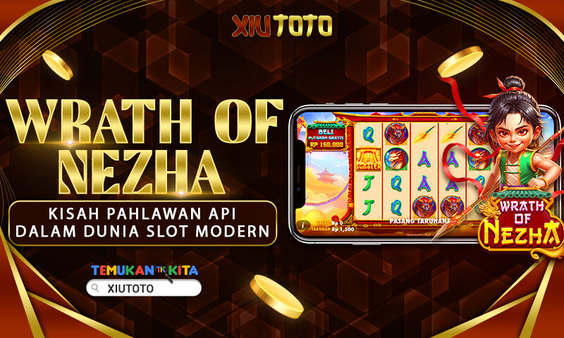 Wrath of Nezha: Kisah Pahlawan Api dalam Dunia Slot Modern