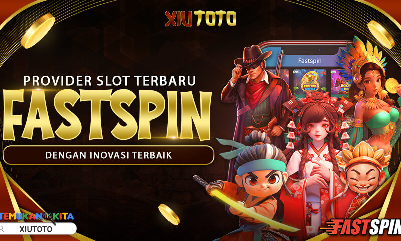 Provider Slot Terbaru Fastspin dengan Inovasi Terbaik