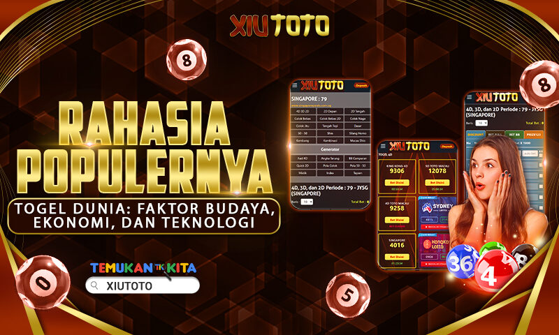 Rahasia Populernya Togel Dunia: Faktor Budaya, Ekonomi, dan Teknologi