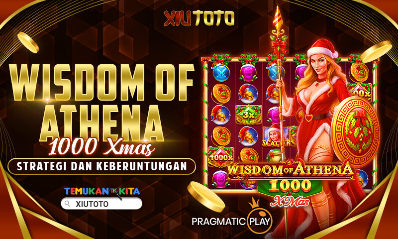 Wisdom Of Athena 1000 Xmas: Strategi dan Keberuntungan