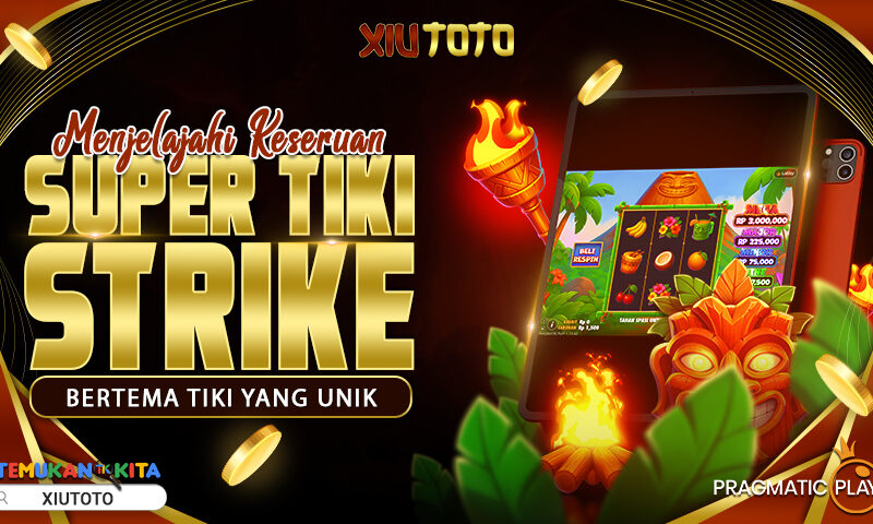 Menjelajahi Keseruan Super Tiki Strike, Bertema Tiki yang Unik