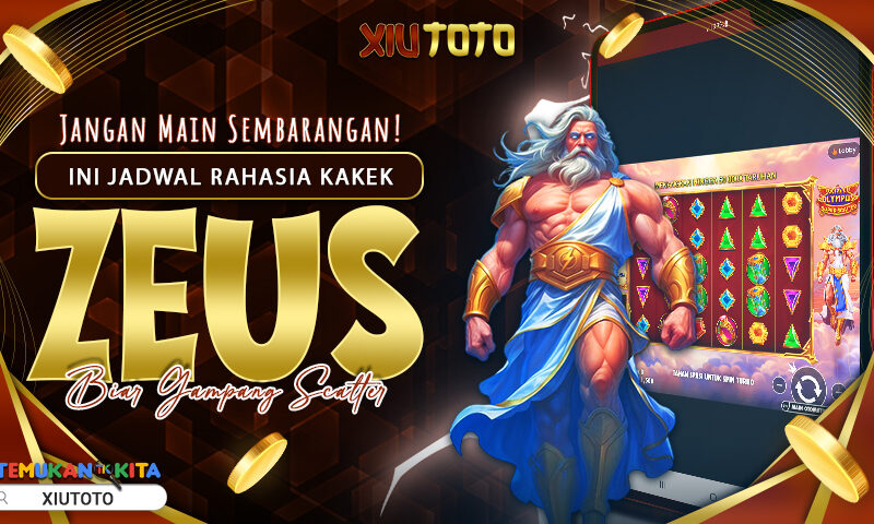 Jangan Main Sembarangan! Ini Jadwal Rahasia Kakek Zeus Biar Gampang Scatter