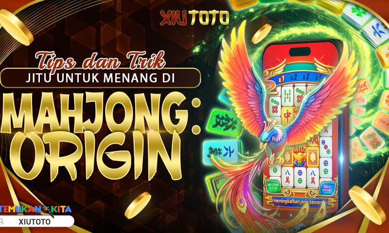 Tips dan Trik Jitu untuk Menang di Mahjong: Origin